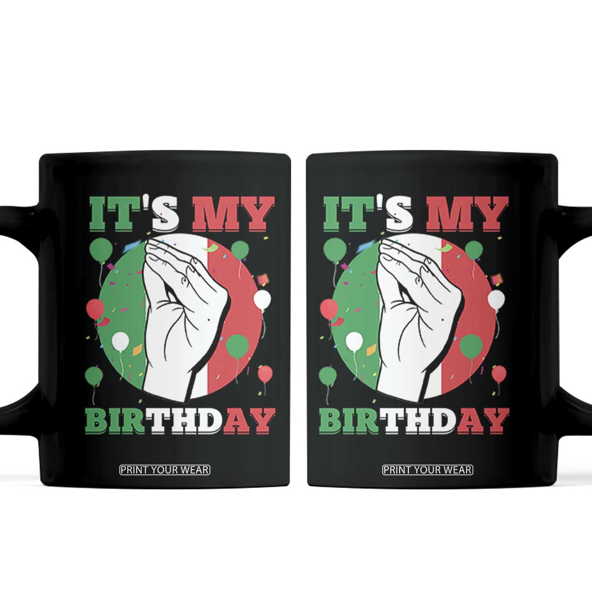 Funny Italian Birthday Coffee Mug It Is My Birthday Party Italia Italy