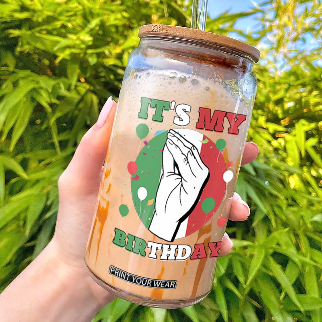 Funny Italian Birthday Glass Can It Is My Birthday Party Italia Italy