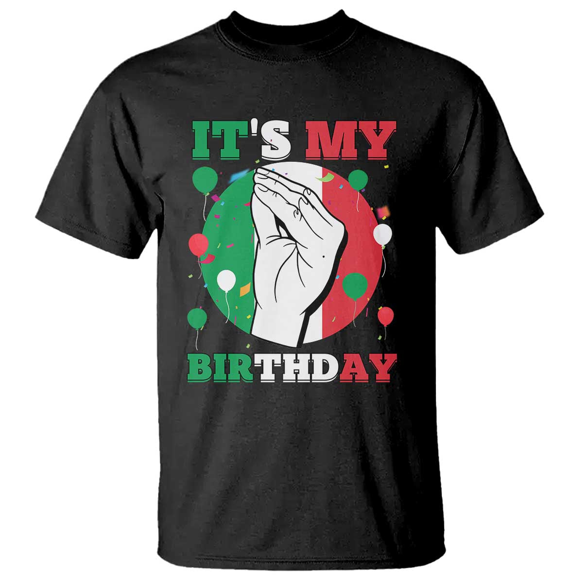 Funny Italian Birthday T Shirt It Is My Birthday Party Italia Italy