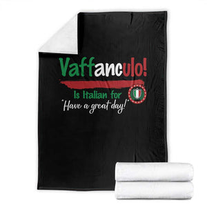 Funny Italian Saying Throw Blanket Vaffanculo Is Have A Great Day TS11 Black Print Your Wear