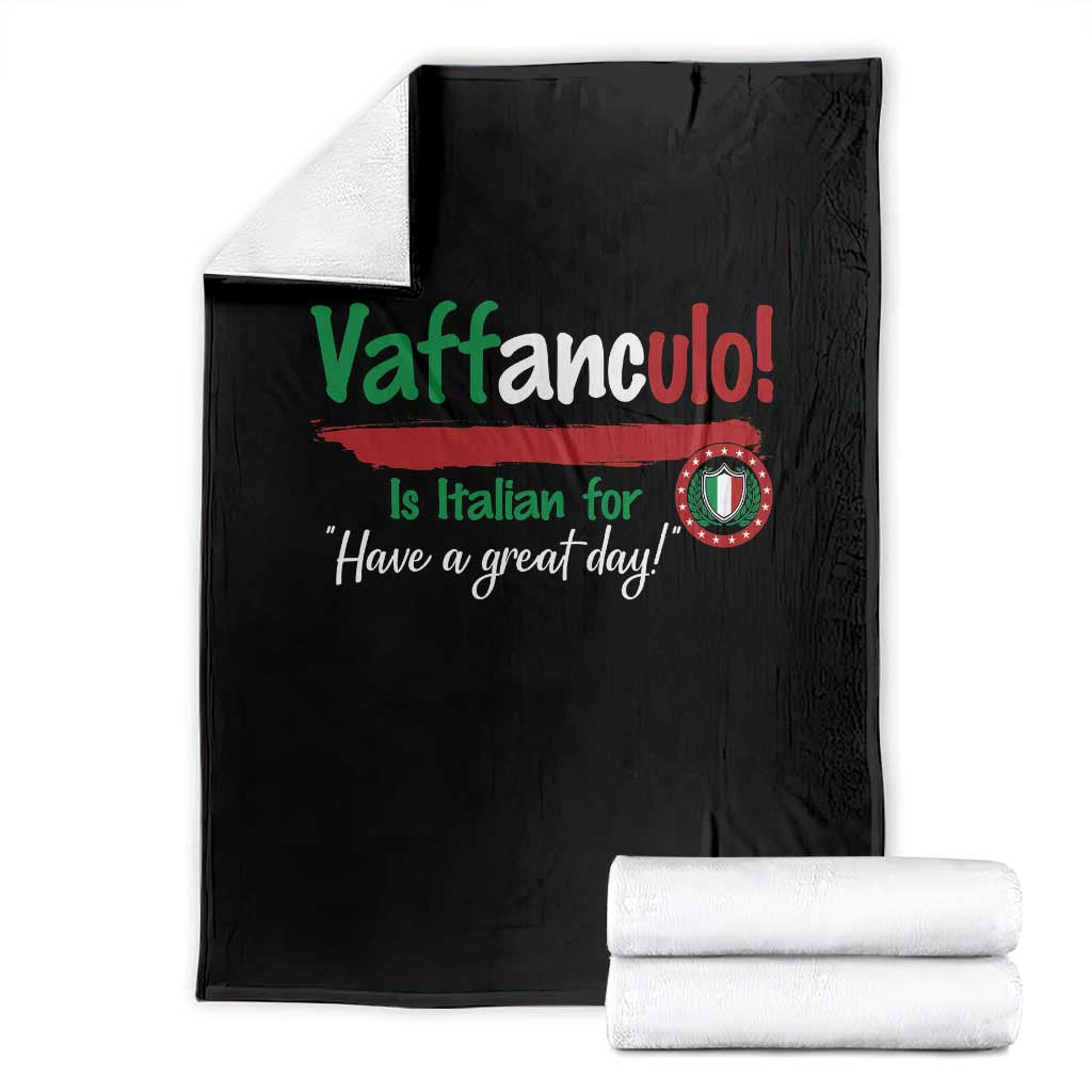 Funny Italian Saying Throw Blanket Vaffanculo Is Have A Great Day TS11 Black Print Your Wear