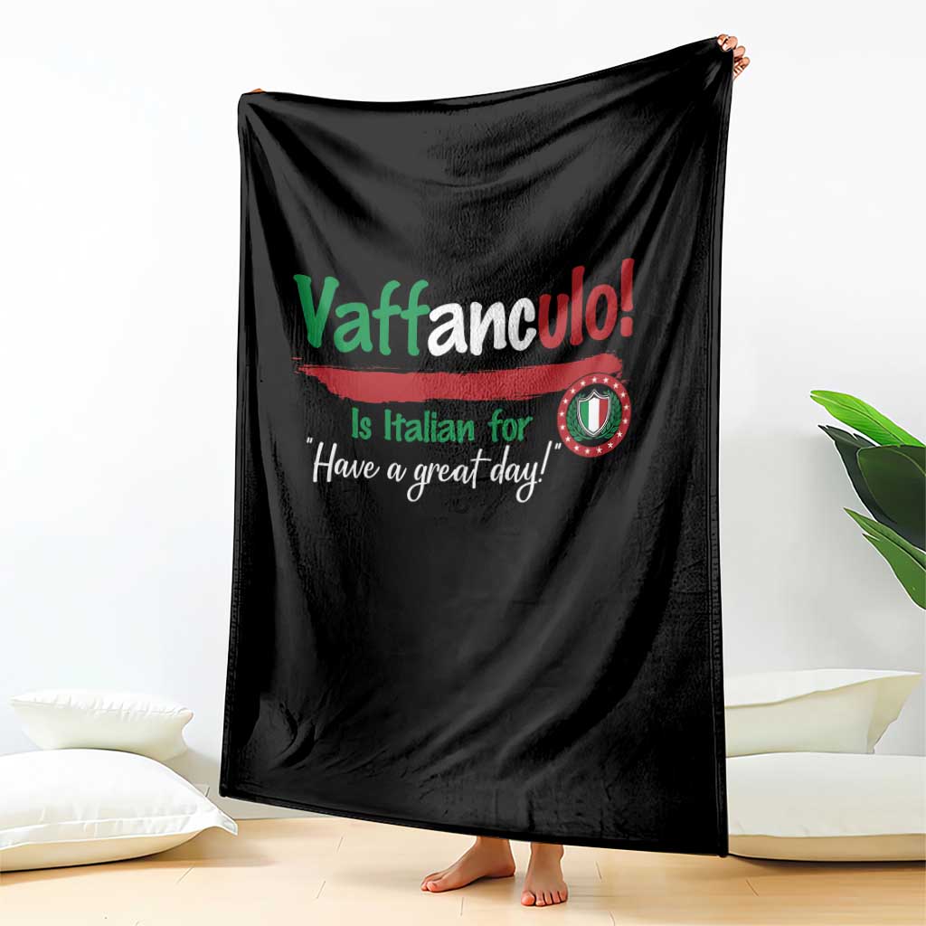 Funny Italian Saying Throw Blanket Vaffanculo Is Have A Great Day TS11 Print Your Wear