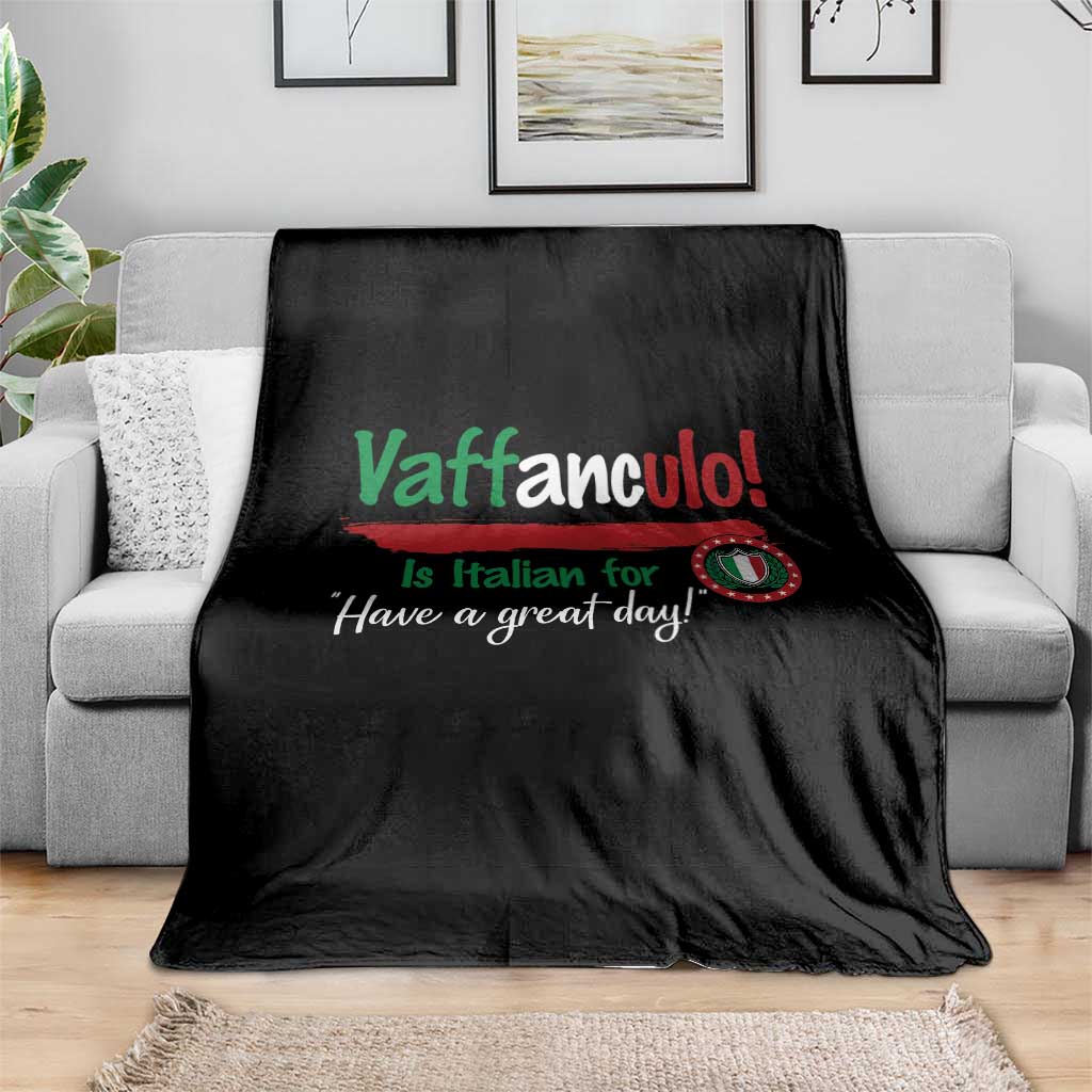 Funny Italian Saying Throw Blanket Vaffanculo Is Have A Great Day TS11 Print Your Wear