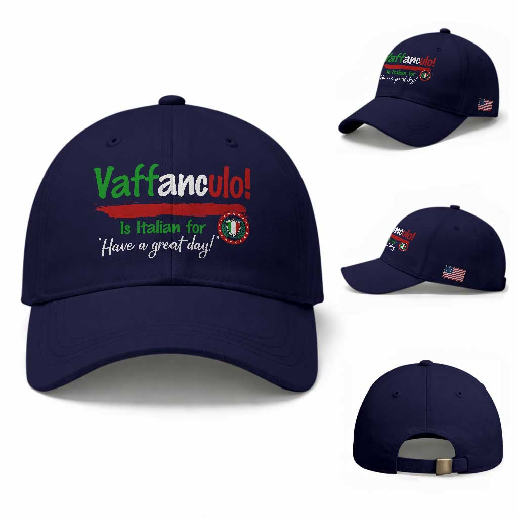 Funny Italian Saying Baseball Cap Vaffanculo Is Have A Great Day TS11 Baseball Cap Universal Fit Dark Blue Print Your Wear