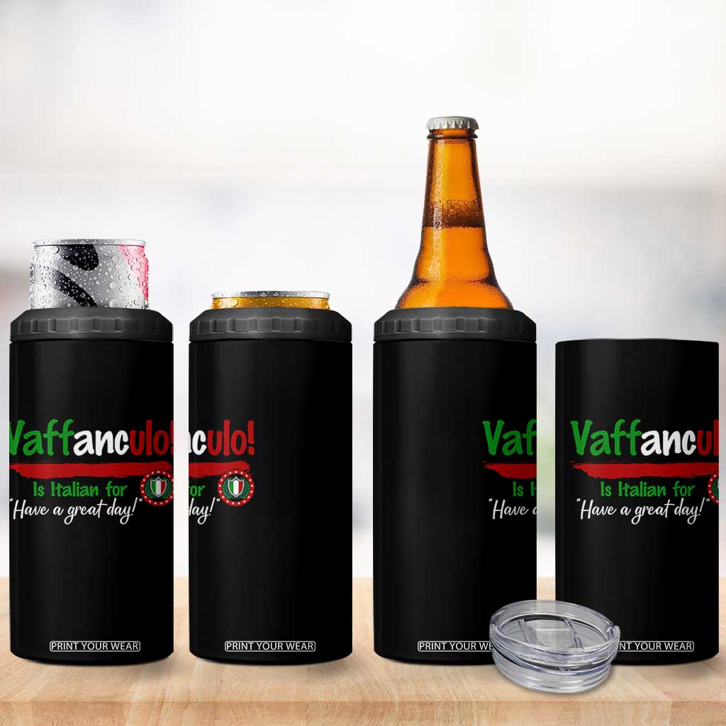 Funny Italian Saying 4 in 1 Can Cooler Tumbler Vaffanculo Is Have A Great Day TS11 Print Your Wear