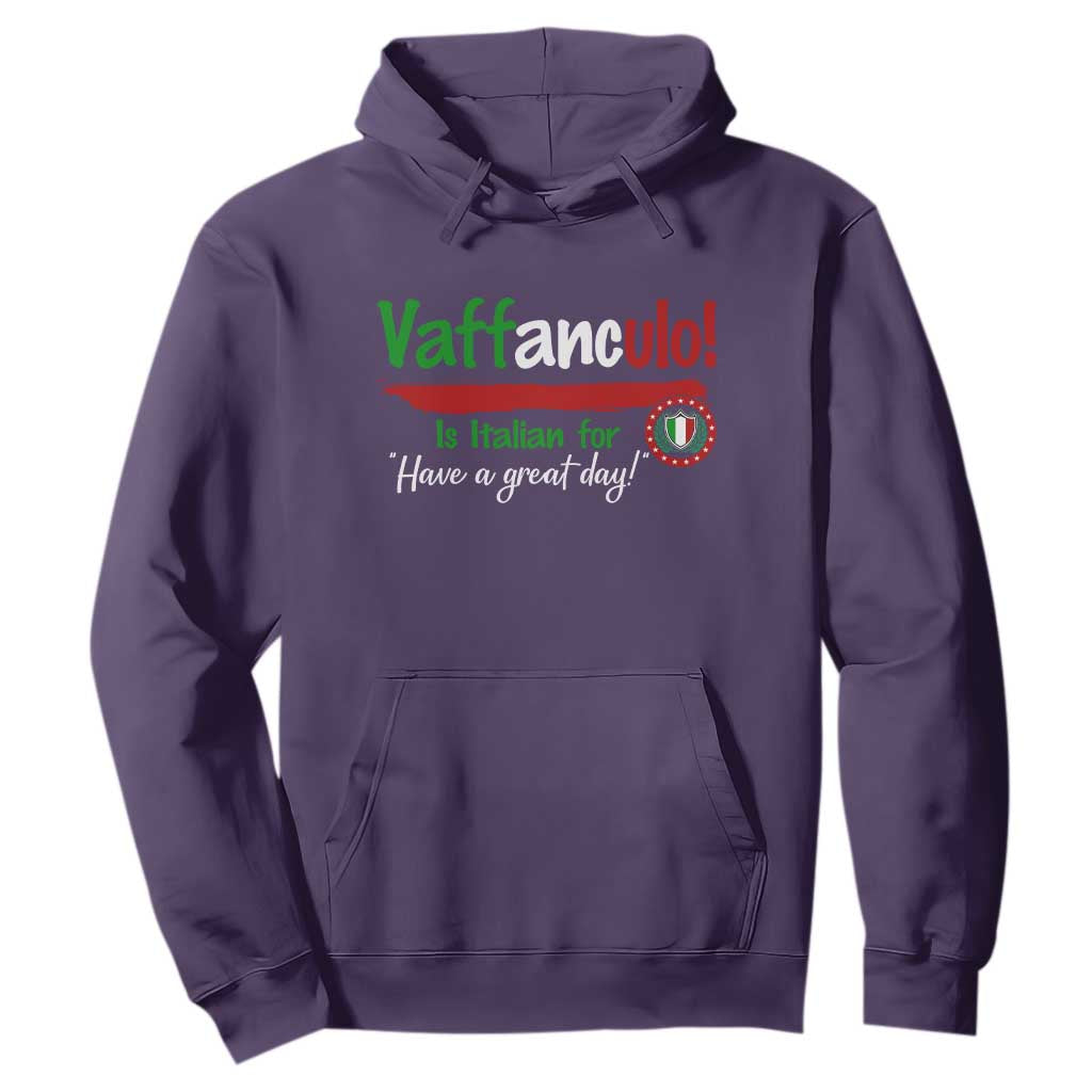 Funny Italian Saying Hoodie Vaffanculo Is Have A Great Day TS11 Purple Print Your Wear