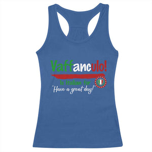 Funny Italian Saying Racerback Tank Top Vaffanculo Is Have A Great Day TS11 Royal Blue Print Your Wear