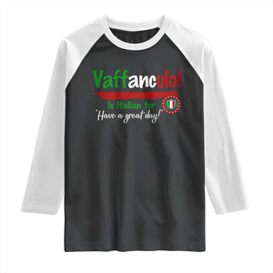 Funny Italian Saying Raglan Shirt Vaffanculo Is Have A Great Day TS11 Black White Print Your Wear
