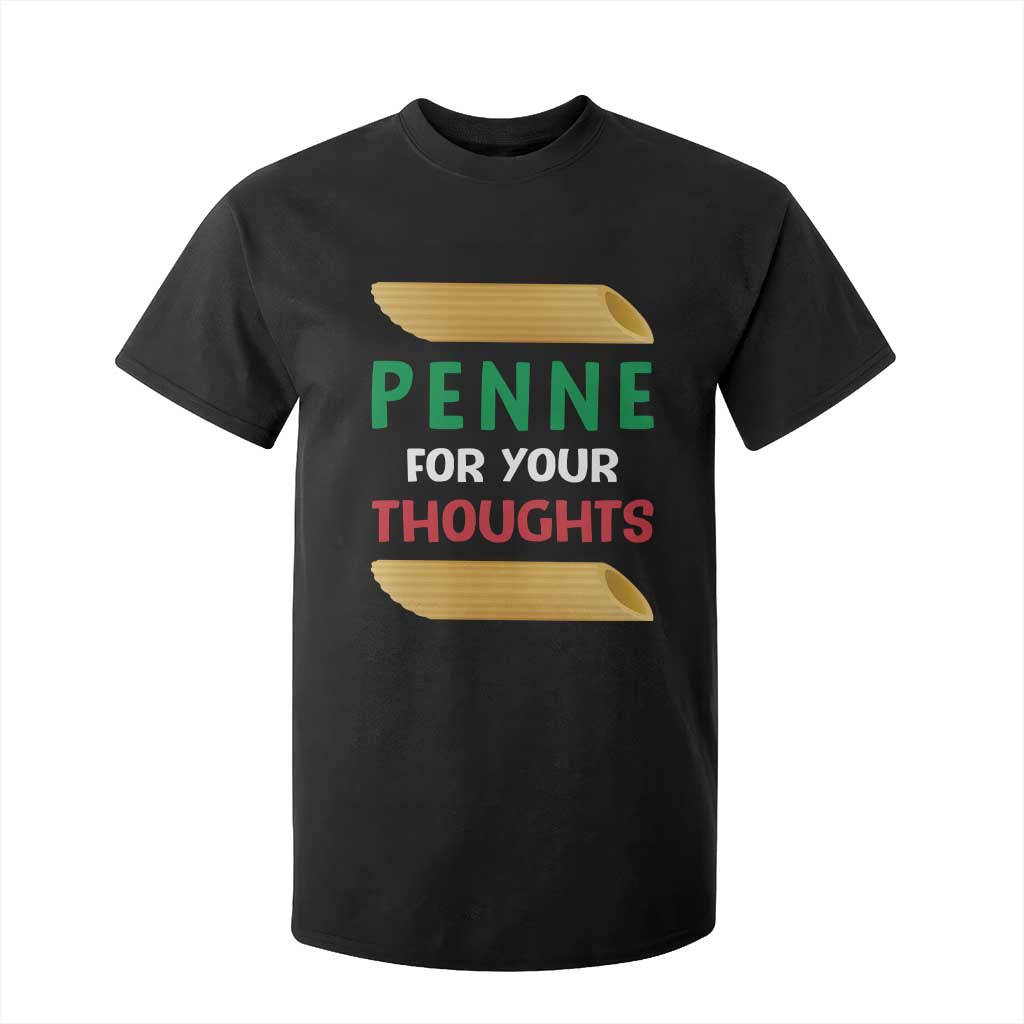 Italia Penne For Your Thoughts T Shirt For Kid Funny Italian Food