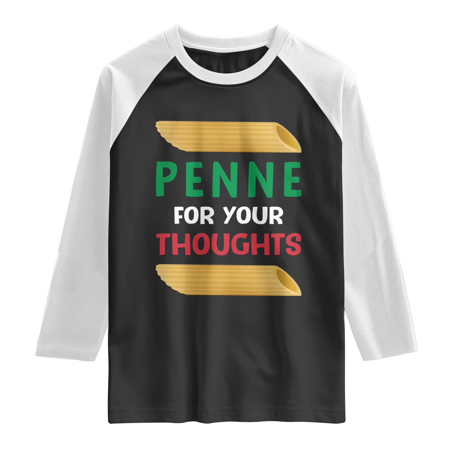 Italia Penne For Your Thoughts Raglan Shirt Funny Italian Food