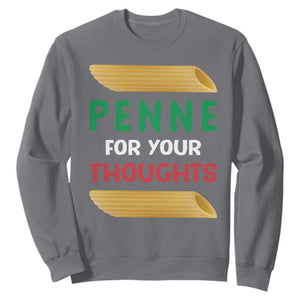 Italia Penne For Your Thoughts Sweatshirt Funny Italian Food