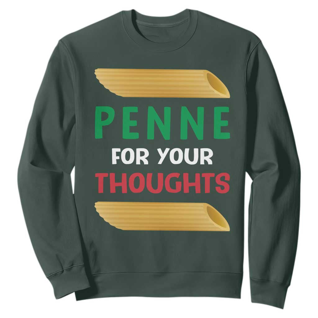 Italia Penne For Your Thoughts Sweatshirt Funny Italian Food