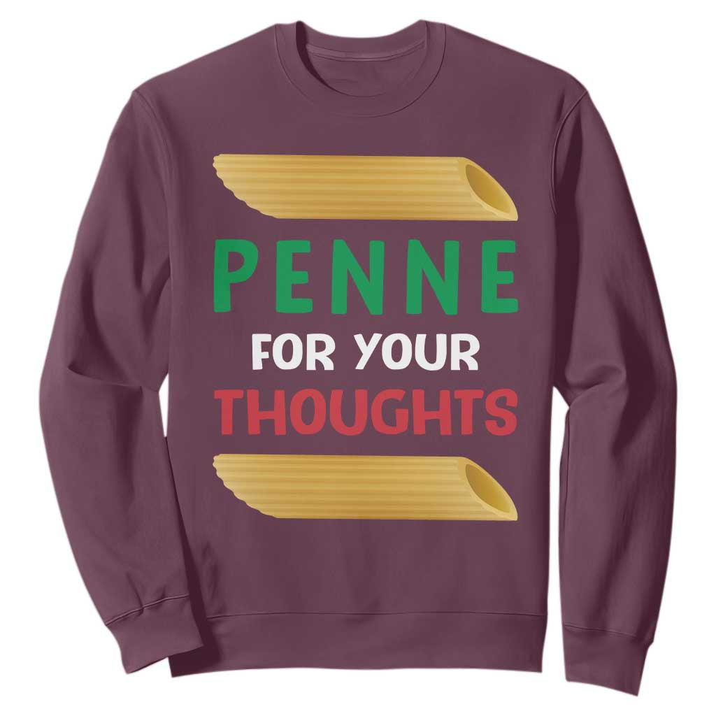 Italia Penne For Your Thoughts Sweatshirt Funny Italian Food