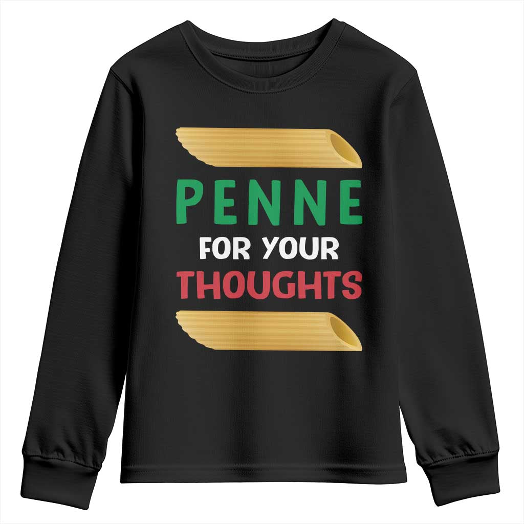 Italia Penne For Your Thoughts Youth Sweatshirt Funny Italian Food