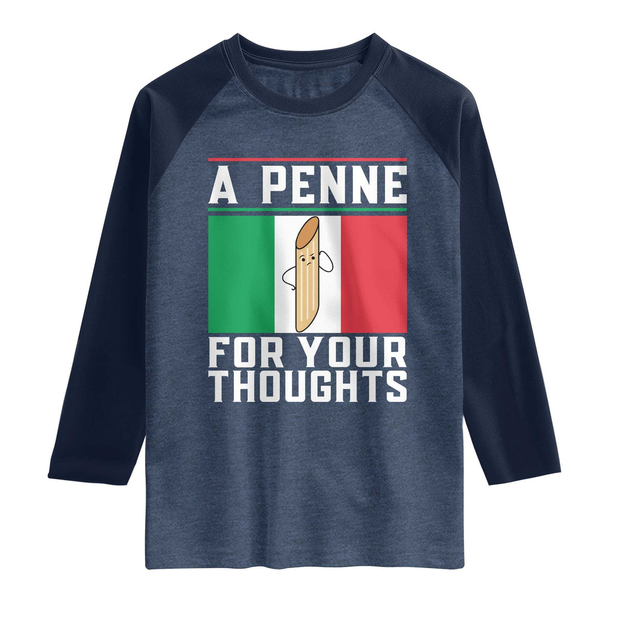 Funny Italian Pasta Pun Raglan Shirt A Penne For Your Thoughts Italy Flag
