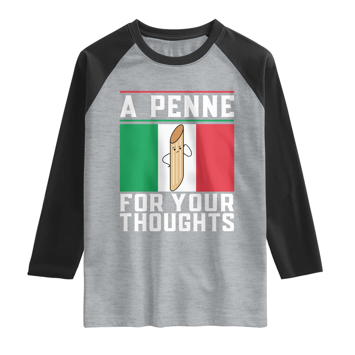 Funny Italian Pasta Pun Raglan Shirt A Penne For Your Thoughts Italy Flag