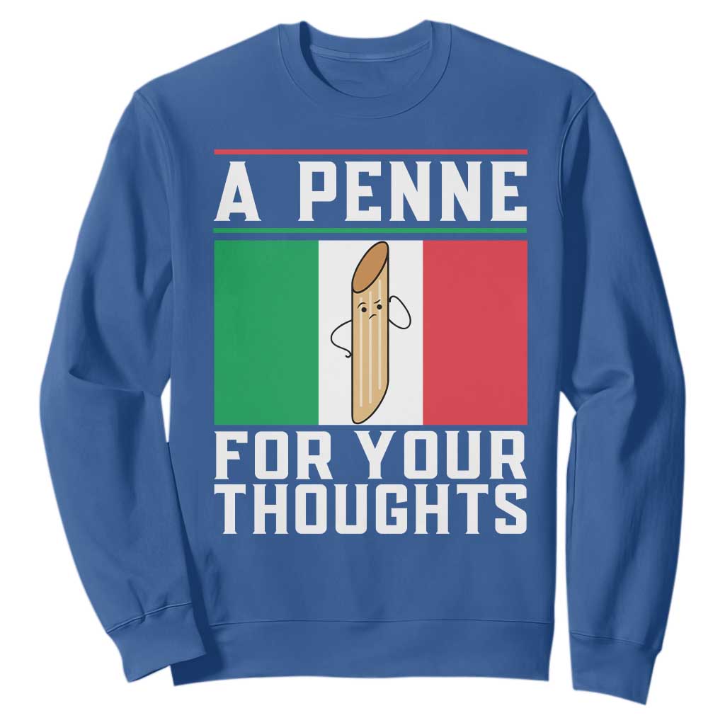Funny Italian Pasta Pun Sweatshirt A Penne For Your Thoughts Italy Flag