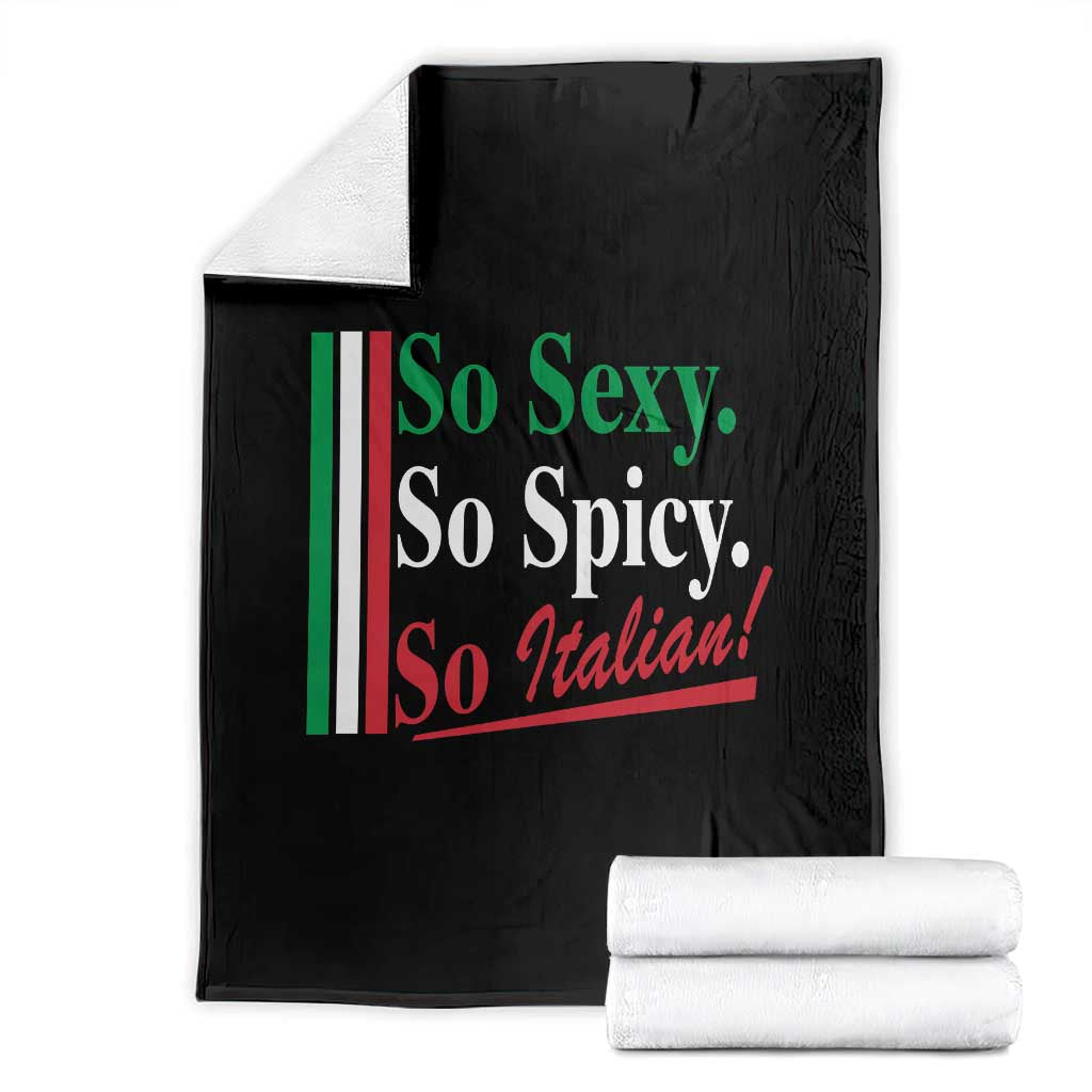Funny Italian Pride Throw Blanket So Sexy So Spicy So Italian Chef Humor TS11 Black Print Your Wear