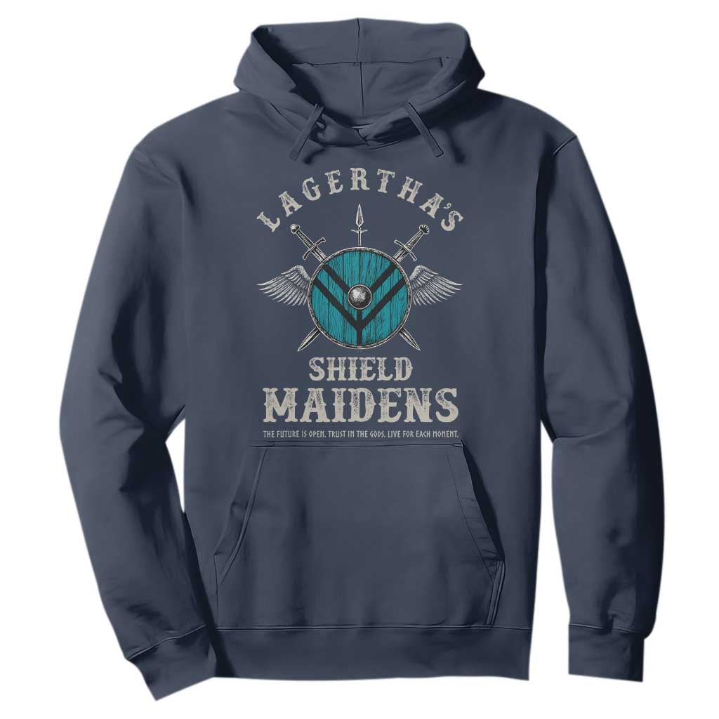 Lagertha's Shield Maidens Hoodie The Future Is Open Trust In The Gods Viking Warrior TS11 Navy Print Your Wear