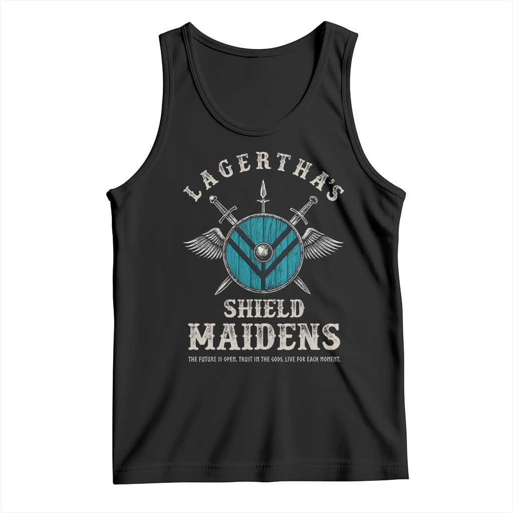 Lagertha's Shield Maidens Tank Top The Future Is Open Trust In The Gods Viking Warrior TS11 Black Print Your Wear