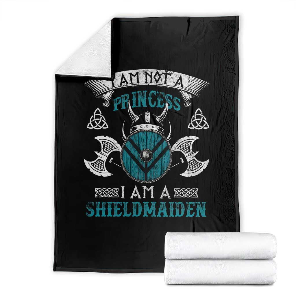 Funny I Am Not A Princess I Am A Shieldmaiden Throw Blanket Viking Pride TS11 Black Print Your Wear