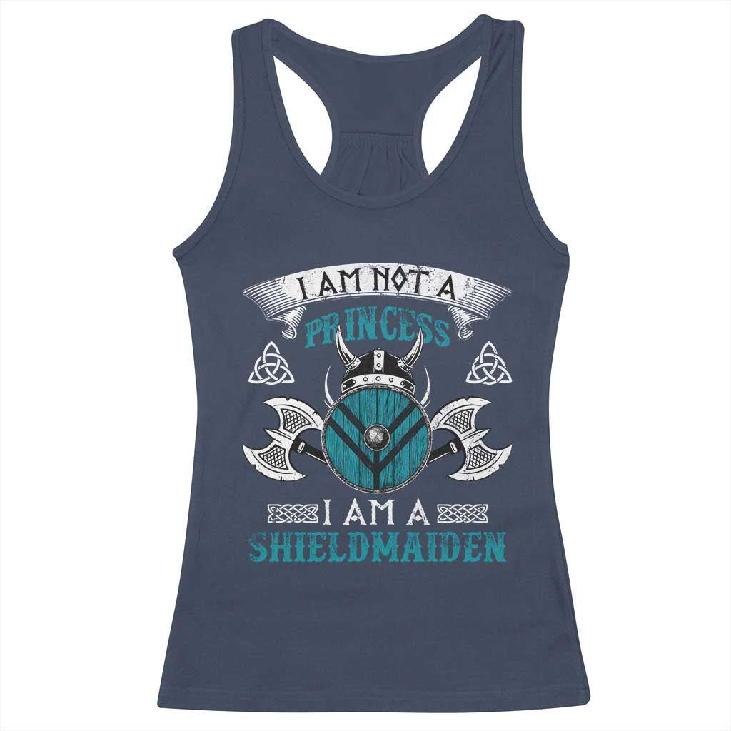 Funny I Am Not A Princess I Am A Shieldmaiden Racerback Tank Top Viking Pride TS11 Navy Print Your Wear