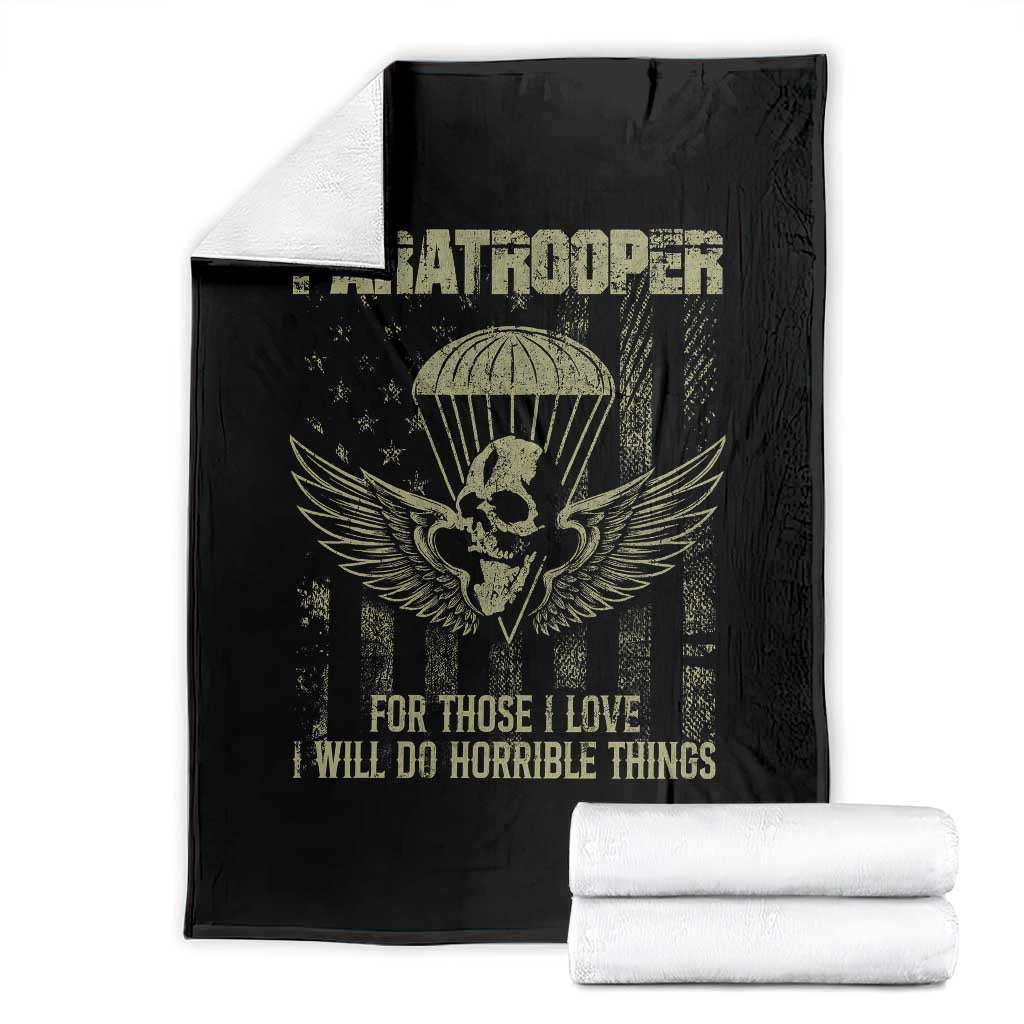 Military Paratrooper Throw Blanket For Those I Love I Will Do Horrible Things Airborne Soldier TS11 Black Print Your Wear