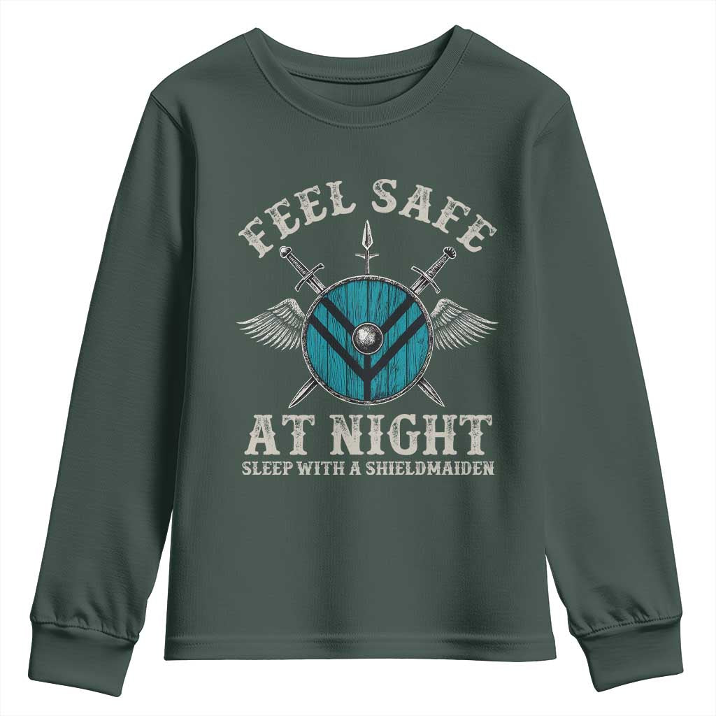 Funny Feel Safe At Night Sleep With A Shieldmaiden Youth Sweatshirt Viking Pride TS11 Dark Forest Green Print Your Wear