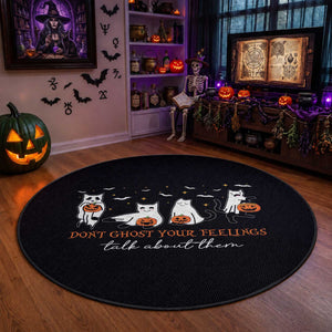 Halloween School Counselor Round Rug Don't Ghost Your Feelings Talk About Them Ghost Cats