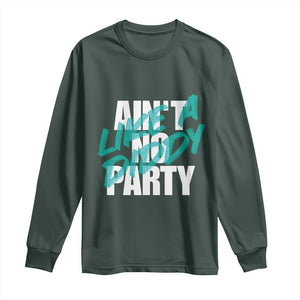 Ain't No Party Like A Diddy Party Long Sleeve Shirt Brushed Text TS11 Dark Forest Green Print Your Wear