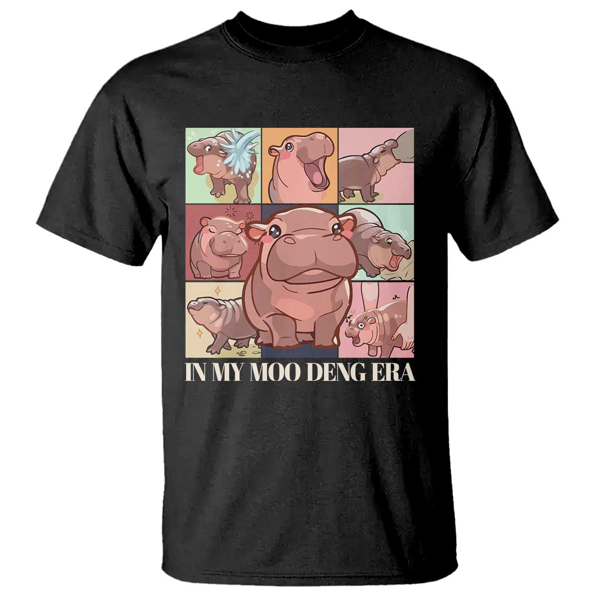 In My Moo Deng Era T Shirt Cute Hippo Zoo Meme Baby Pygmy TS11 Black Print Your Wear