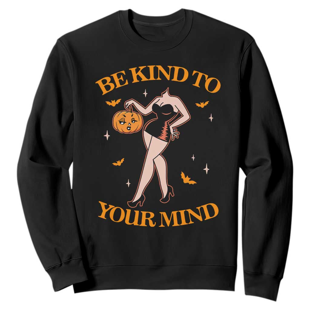 Funny Halloween Headless Pin Up Girl Sweatshirt Be Kind To Your Mind Spooky Mental Health
