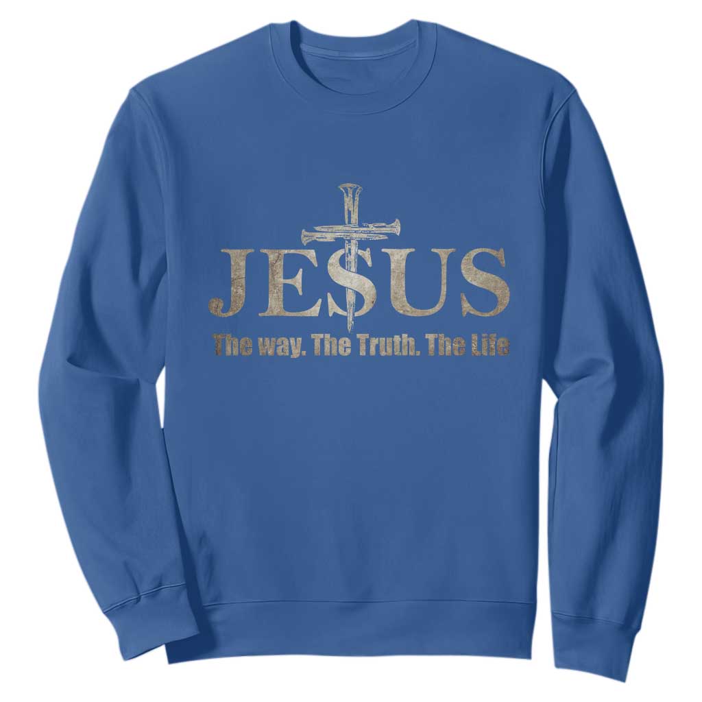 Jesus The Way The Truth The Life Sweatshirt Christian Cross Nails TS11 Royal Blue Print Your Wear