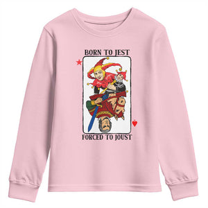 Funny Born To Jest Forced To Joust Youth Sweatshirt Medieval Renaissance Meme TS11 Light Pink Print Your Wear