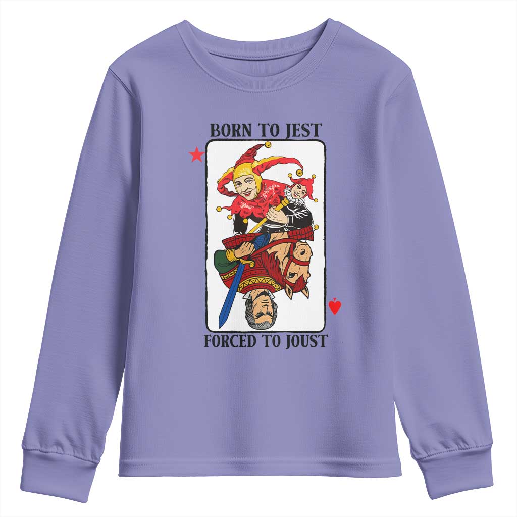 Funny Born To Jest Forced To Joust Youth Sweatshirt Medieval Renaissance Meme TS11 Violet Print Your Wear