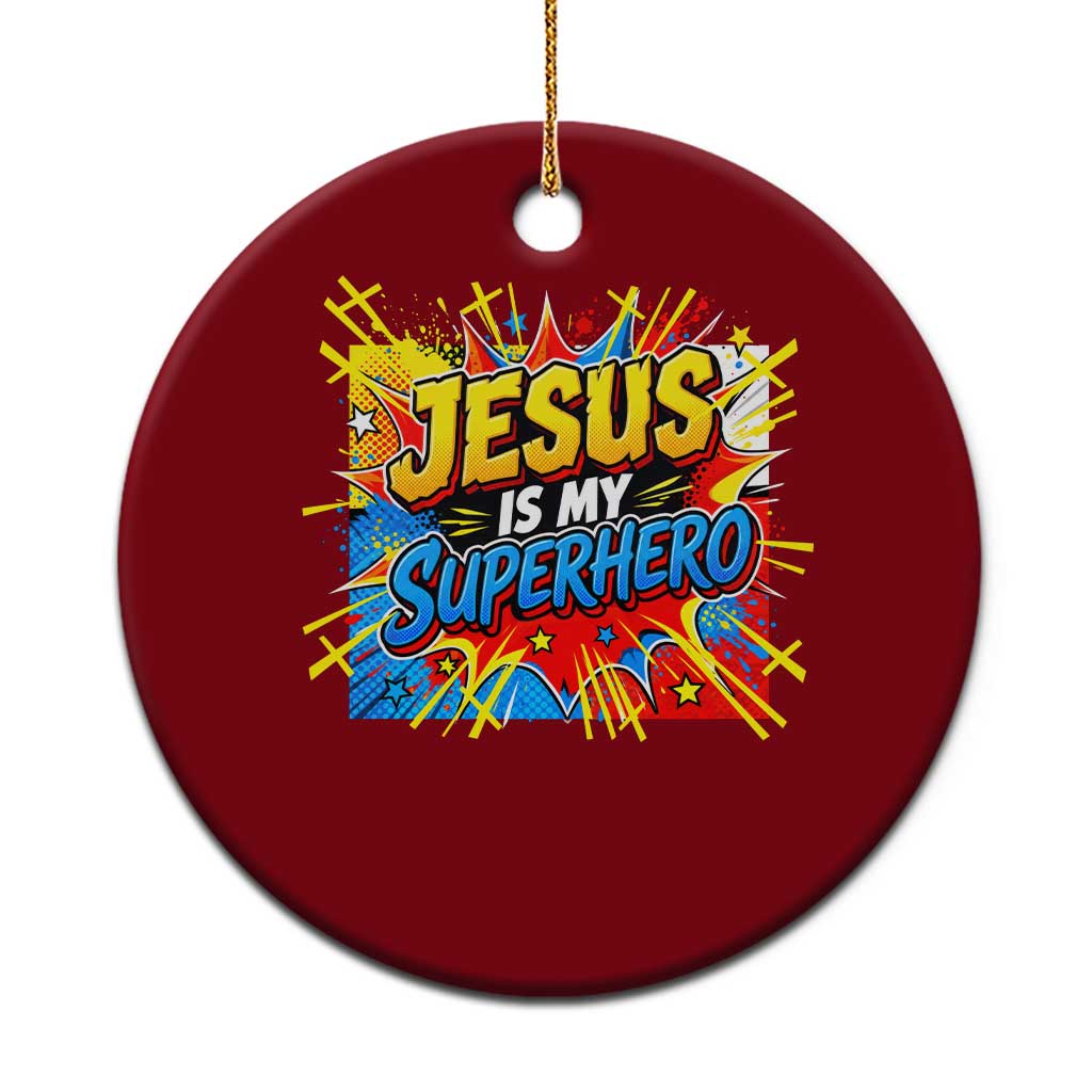 Jesus Is My Superhero Ceramic Ornament Christian Faith Comic Faith Cross