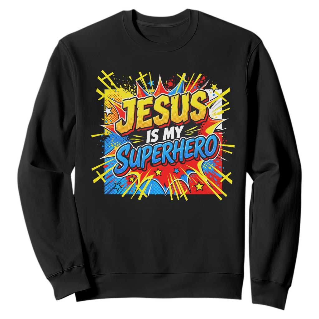 Jesus Is My Superhero Sweatshirt Christian Faith Comic Faith Cross