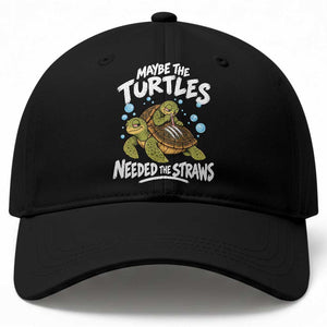 Maybe The Turtles Needed The Straws Baseball Cap Sea Turtle Ocean Life Dark Humor