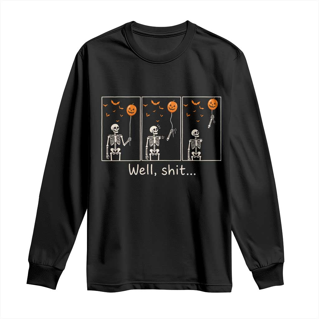 Well Shit Skeleton Lost Pumpkin Balloon Funny Halloween Long Sleeve Shirt