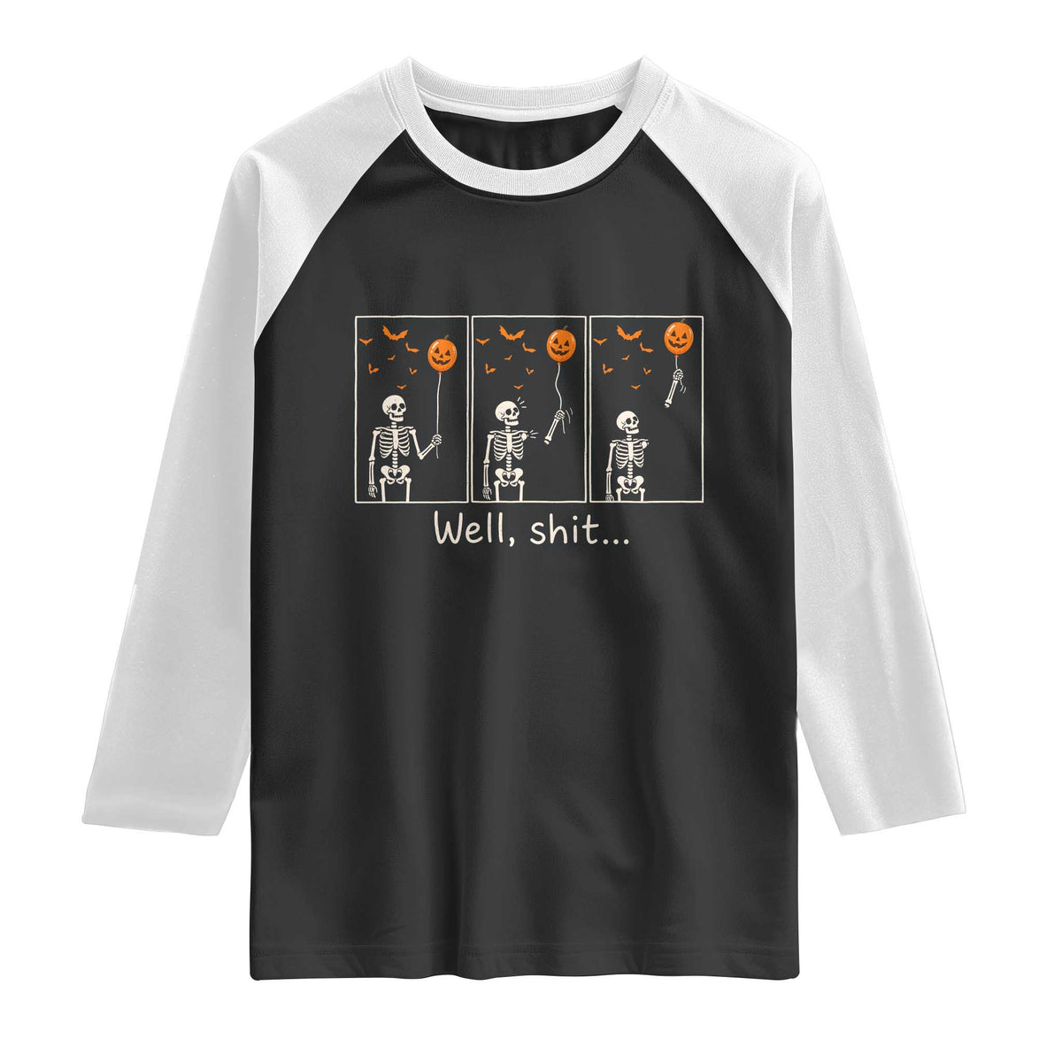 Well Shit Skeleton Lost Pumpkin Balloon Funny Halloween Raglan Shirt