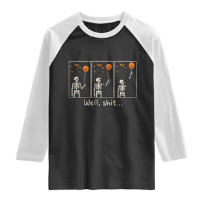 Well Shit Skeleton Lost Pumpkin Balloon Funny Halloween Raglan Shirt