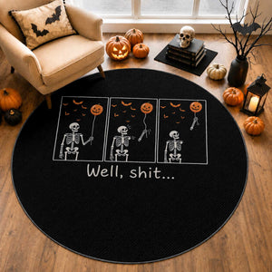 Well Shit Skeleton Lost Pumpkin Balloon Funny Halloween Round Rug