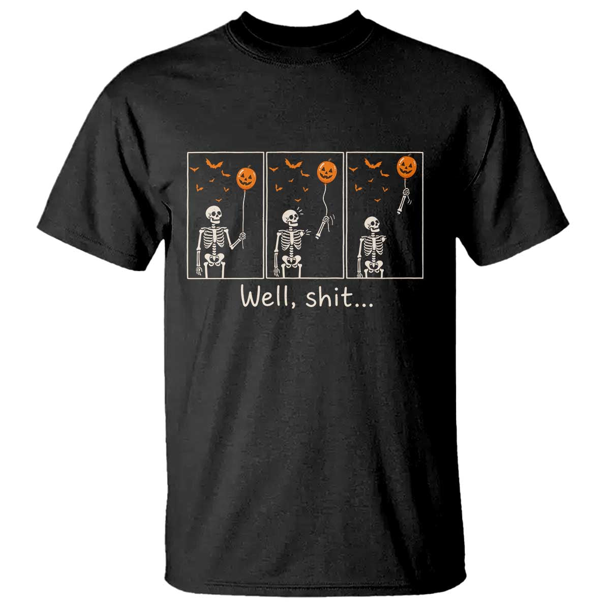 Well Shit Skeleton Lost Pumpkin Balloon Funny Halloween T Shirt