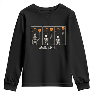 Well Shit Skeleton Lost Pumpkin Balloon Funny Halloween Youth Sweatshirt
