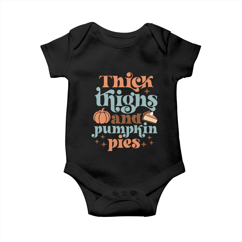 Thanksgiving Baby Onesie Thick Thighs And Pumpkin Pies Dinner TS11 Black Print Your Wear