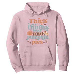 Thanksgiving Hoodie Thick Thighs And Pumpkin Pies Dinner TS11 Light Pink Print Your Wear