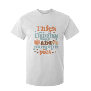 Thanksgiving T Shirt For Kid Thick Thighs And Pumpkin Pies Dinner TS11 White Print Your Wear