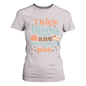 Thanksgiving T Shirt For Women Thick Thighs And Pumpkin Pies Dinner TS11 Ice Gray Print Your Wear