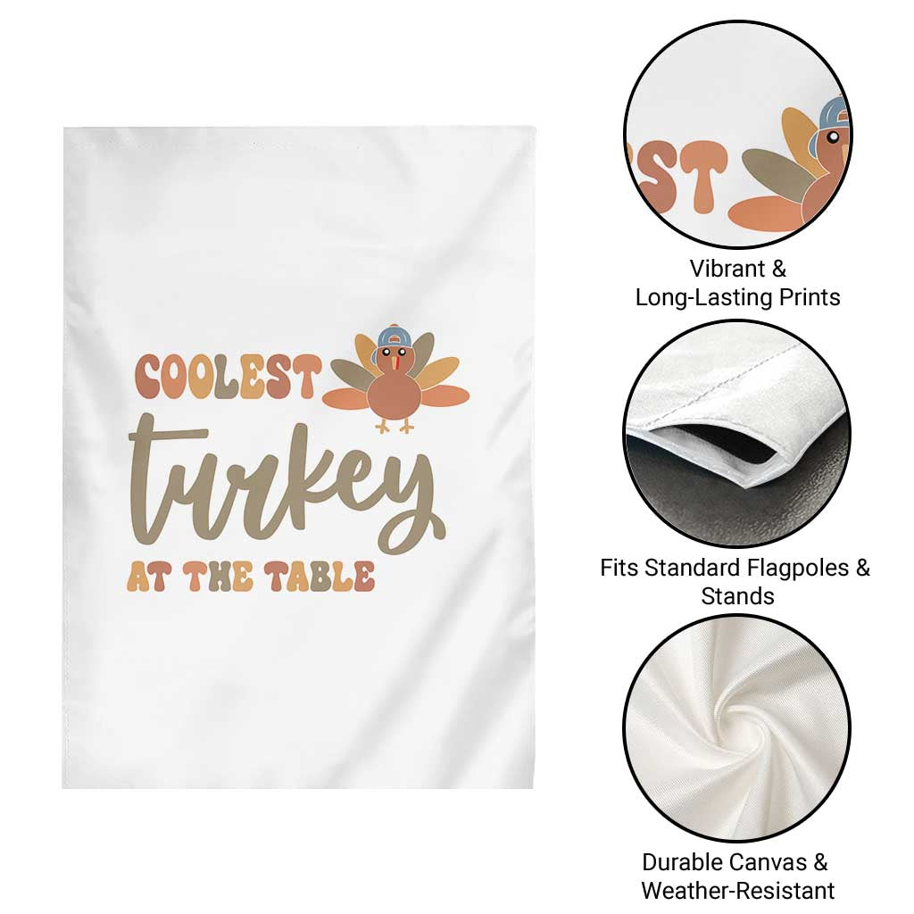 Funny Thanksgiving Turkey Garden Flag Coolest Turkey At The Table Fall Season TS11 Print Your Wear