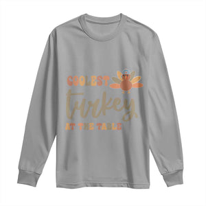 Funny Thanksgiving Turkey Long Sleeve Shirt Coolest Turkey At The Table Fall Season TS11 Sport Gray Print Your Wear